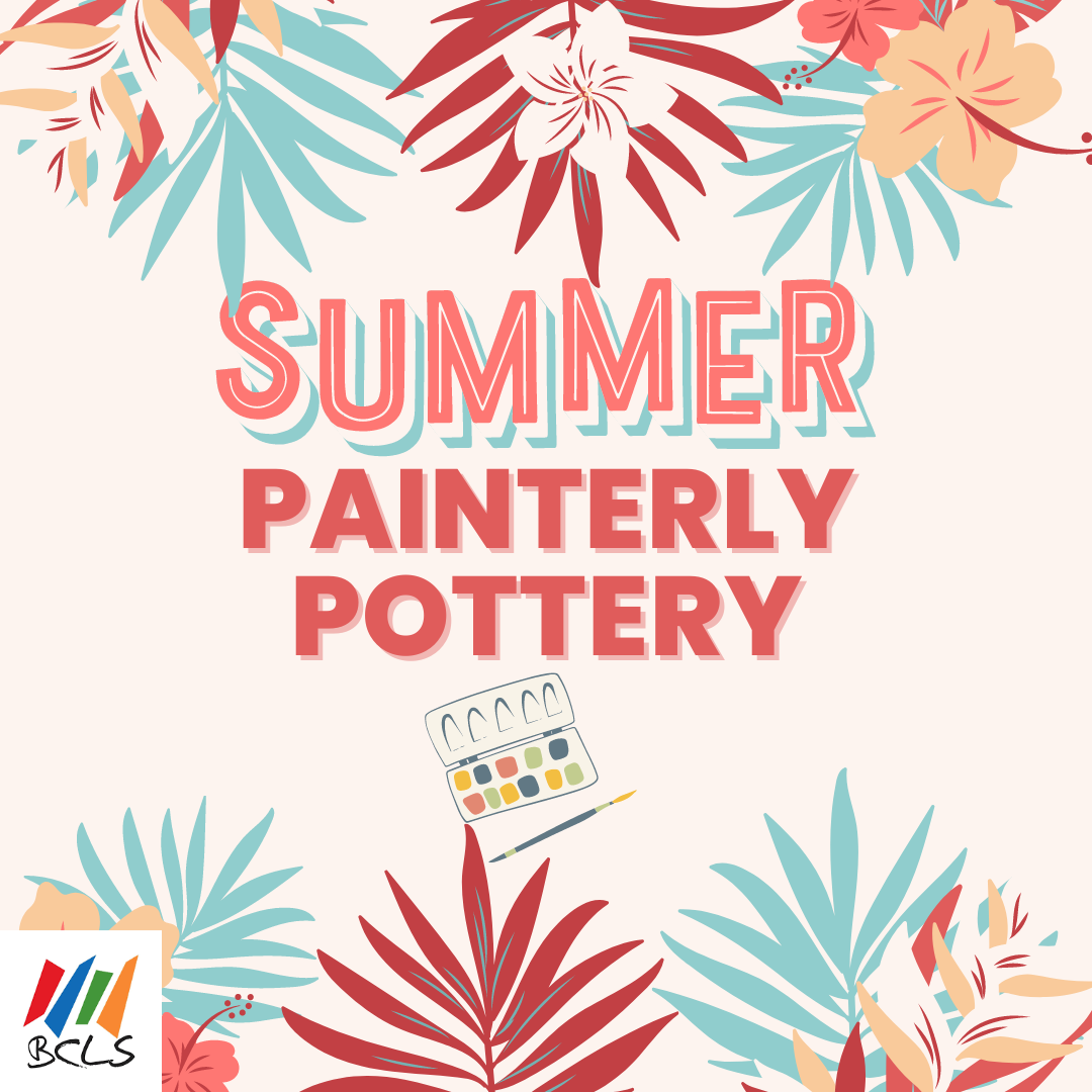 Painterly Pottery Summer Edition Bay County Library System